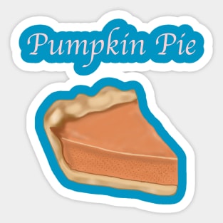 A Slice of Pie- Pumpkin Pie with Text Sticker